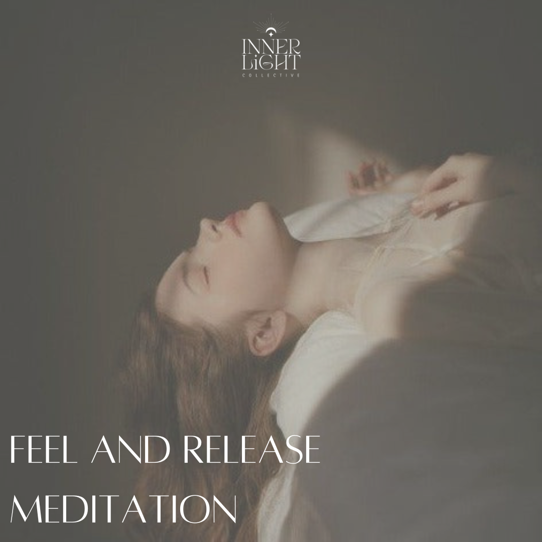 Feeling and Releasing Meditation
